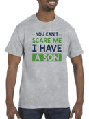 You Can't Scare Me Son T-shirt -SmartPrintsInk Designs