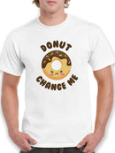Donut Change Me T-shirt -SmartPrintsInk Designs