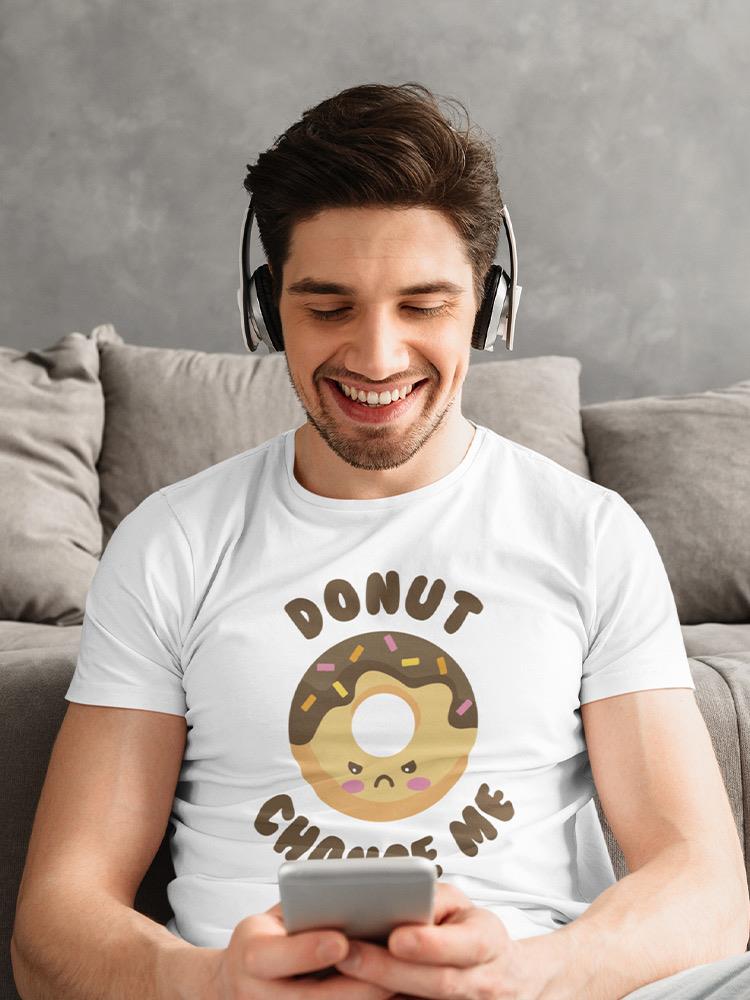Donut Change Me T-shirt -SmartPrintsInk Designs
