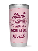 Start Each Day Grateful Heart Tumbler -SmartPrintsInk Designs