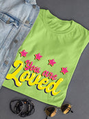 You Are Loved Bubblegum Text T-shirt -SmartPrintsInk Designs