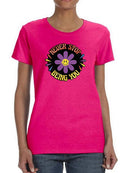 Never Stop Being You Daisy T-shirt -SmartPrintsInk Designs