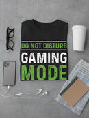 Gaming Mode Activated T-shirt -SmartPrintsInk Designs