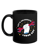 Let's Celebrate Labor Day Mug -SmartPrintsInk Designs