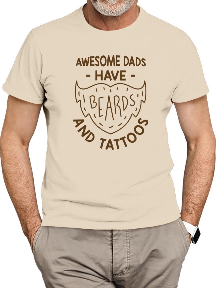 Awesome Dads Have Beards T-shirt -SmartPrintsInk Designs