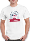 Well Earned Labor Day T-shirt -SmartPrintsInk Designs