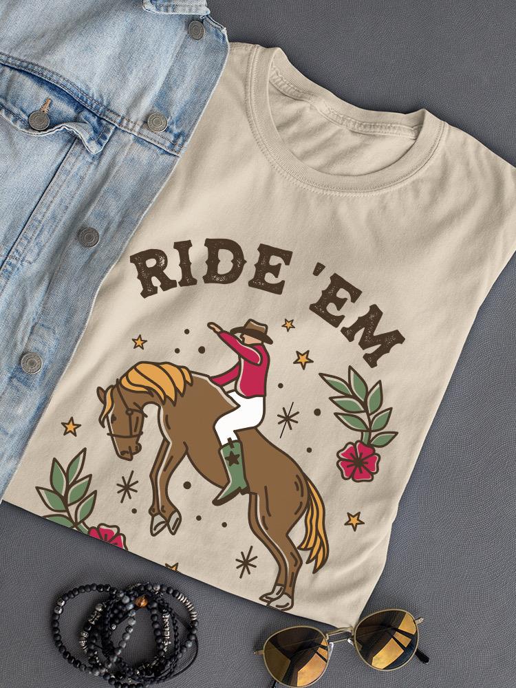 Ride 'Em Cowboy T-shirt -SmartPrintsInk Designs