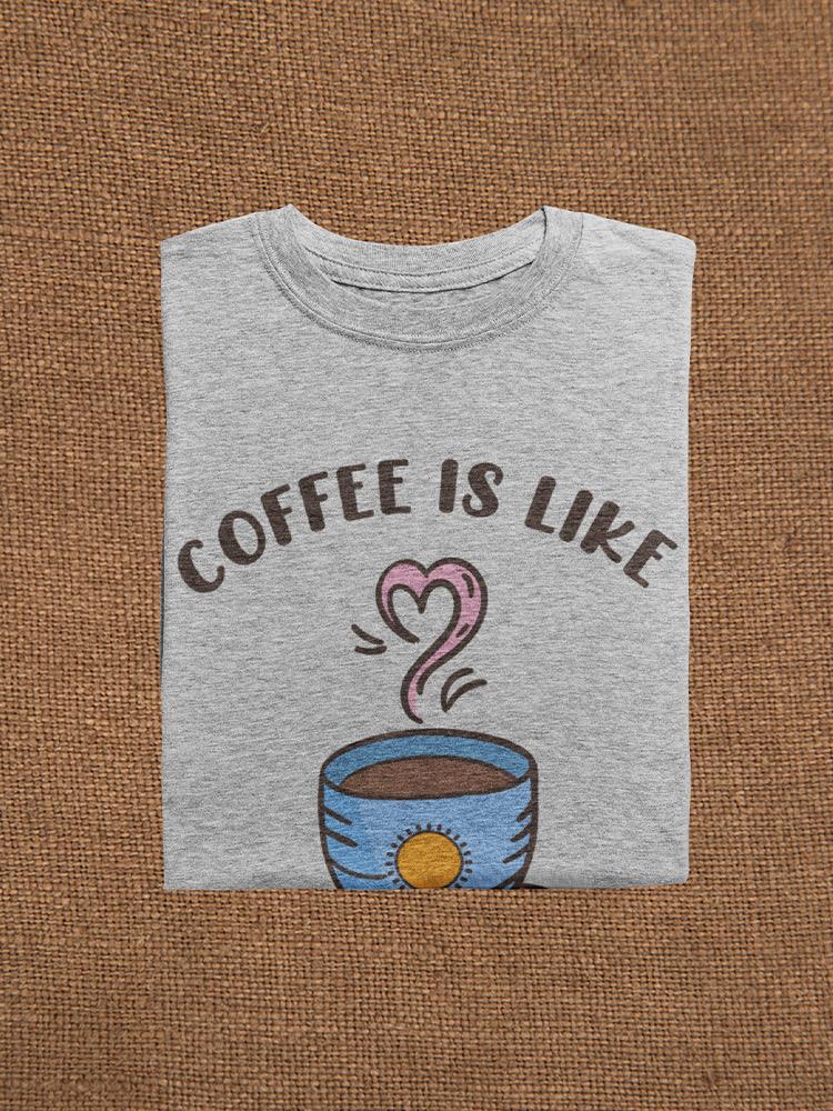 Coffee Is Like Drinking Sunshine T-shirt -SmartPrintsInk Designs