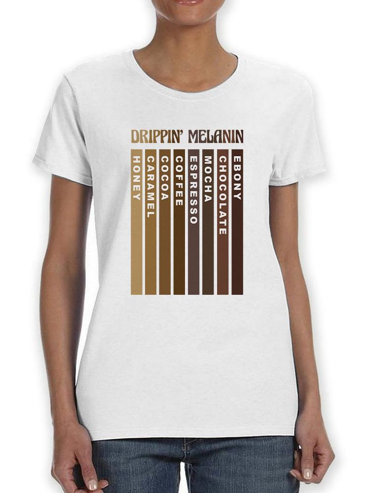 Drippin' Melanin T-shirt -SmartPrintsInk Designs