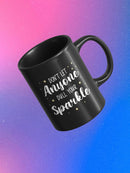 Don't Let Anyone Dull Your Spark Mug -SmartPrintsInk Designs