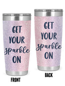 Get Your Sparkle On Tumbler -SmartPrintsInk Designs