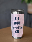 Get Your Sparkle On Tumbler -SmartPrintsInk Designs
