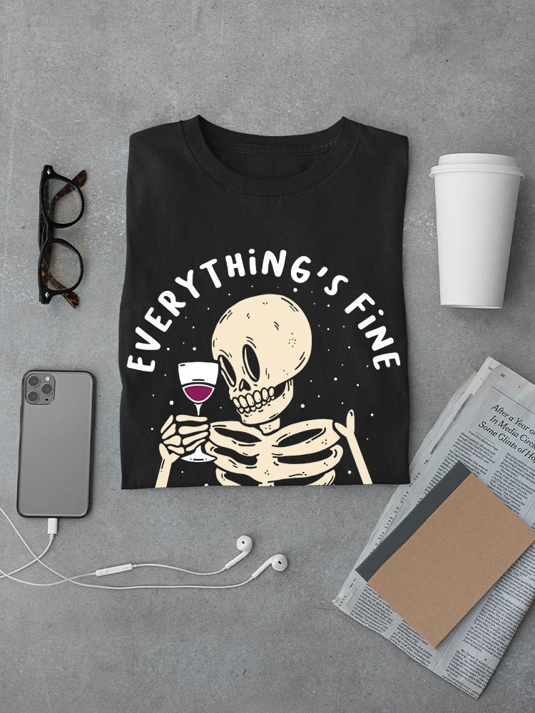 Everything's Fine Skull W Wine T-shirt -SmartPrintsInk Designs