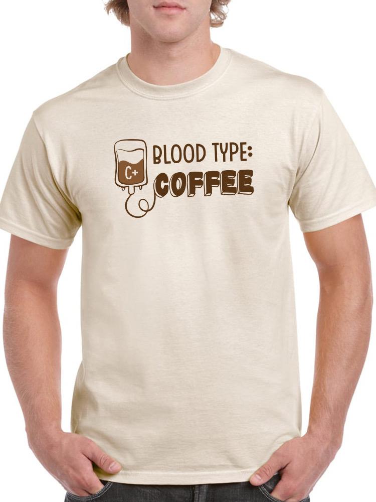 Blood Type: Coffee T-shirt -SmartPrintsInk Designs