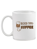 Blood Type: Coffee Mug -SmartPrintsInk Designs