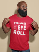 Dad Jokes Are How Eye Roll T-shirt -SmartPrintsInk Designs