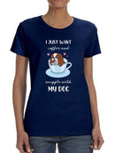 Coffee And Snuggles W My Dog T-shirt -SmartPrintsInk Designs