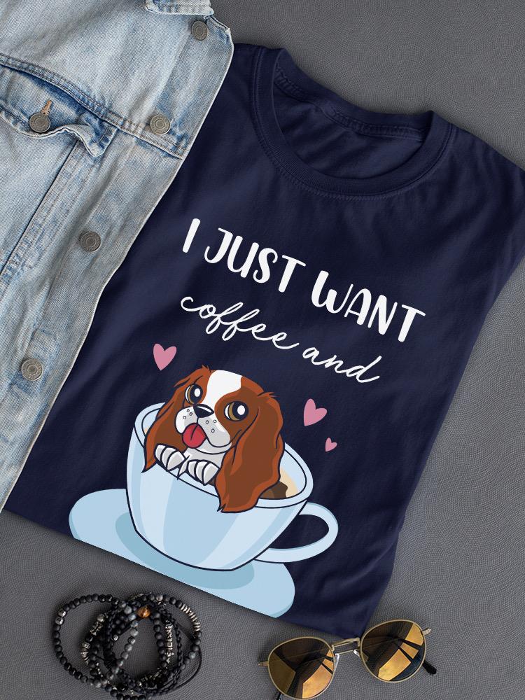 Coffee And Snuggles W My Dog T-shirt -SmartPrintsInk Designs