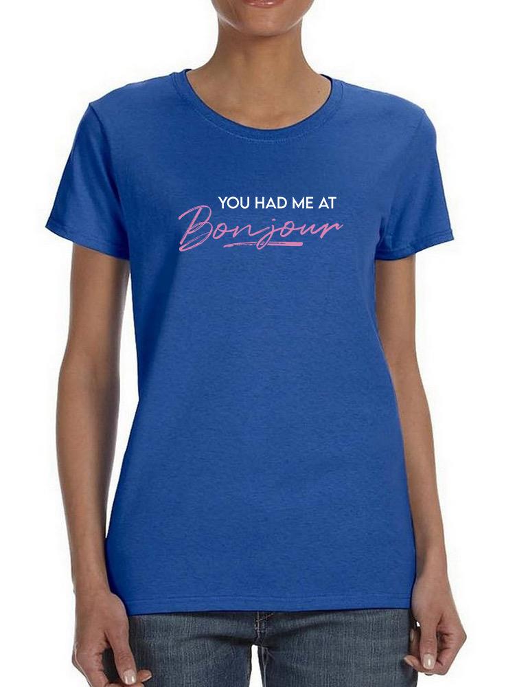 You Had Me At Bonjour Banner T-shirt -SmartPrintsInk Designs