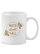Nuts About Fall Mug -SmartPrintsInk Designs