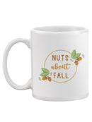 Nuts About Fall Mug -SmartPrintsInk Designs