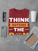 Think Outside The Box. T-shirt -SmartPrintsInk Designs