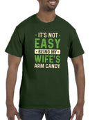 Not Easy Beinf Wife's Armcandy T-shirt -SmartPrintsInk Designs