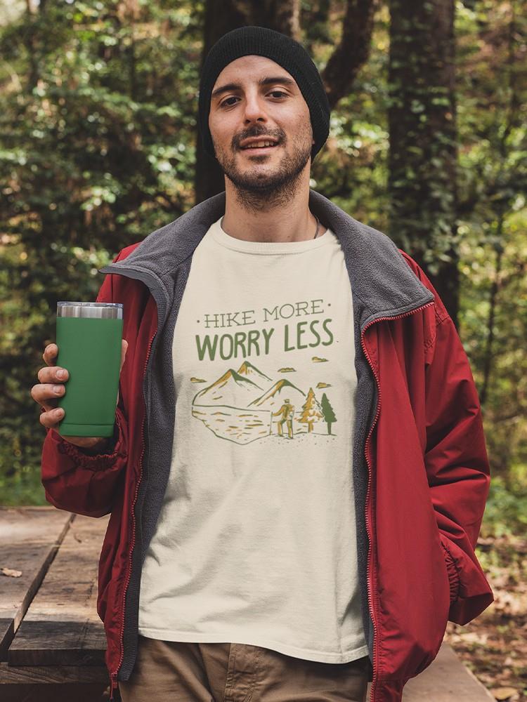Hike More Worry Less T-shirt -SmartPrintsInk Designs