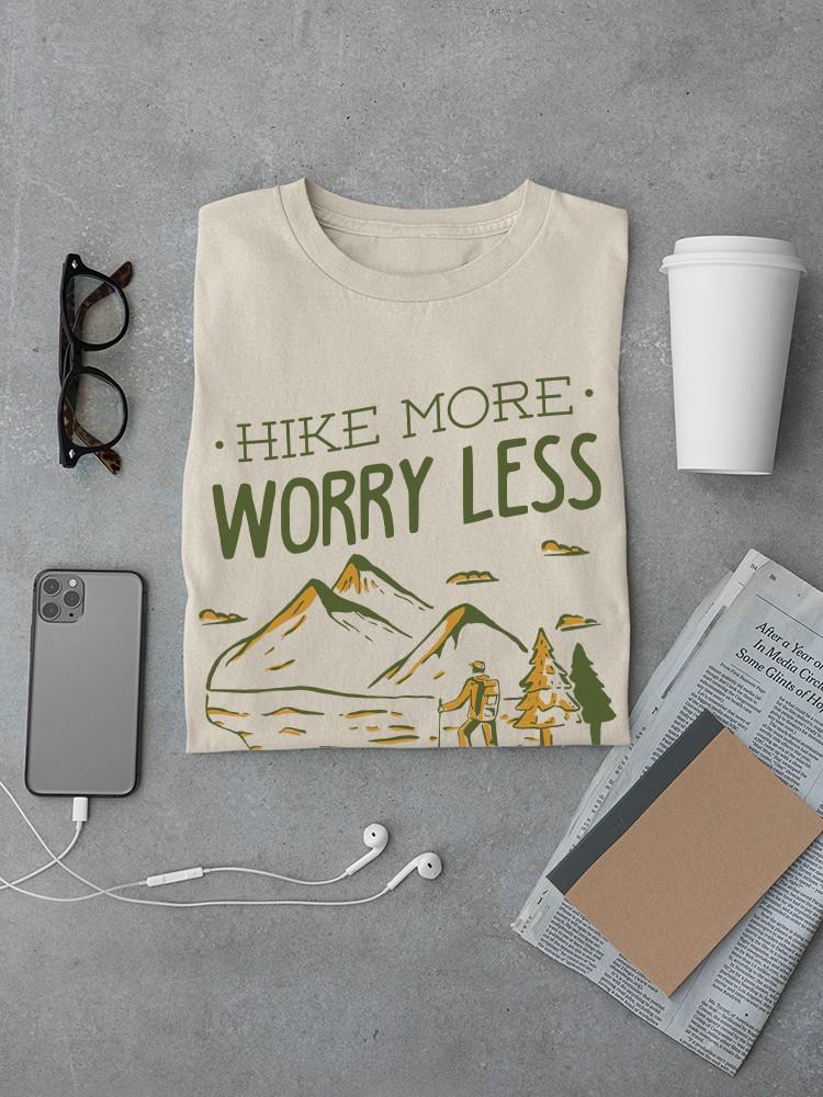 Hike More Worry Less T-shirt -SmartPrintsInk Designs