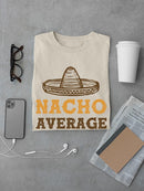 Nacho Average Dad T-shirt -SmartPrintsInk Designs