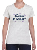 Radiate Positivity W Flowers T-shirt -SmartPrintsInk Designs