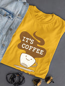 It's Coffee Time T-shirt -SmartPrintsInk Designs