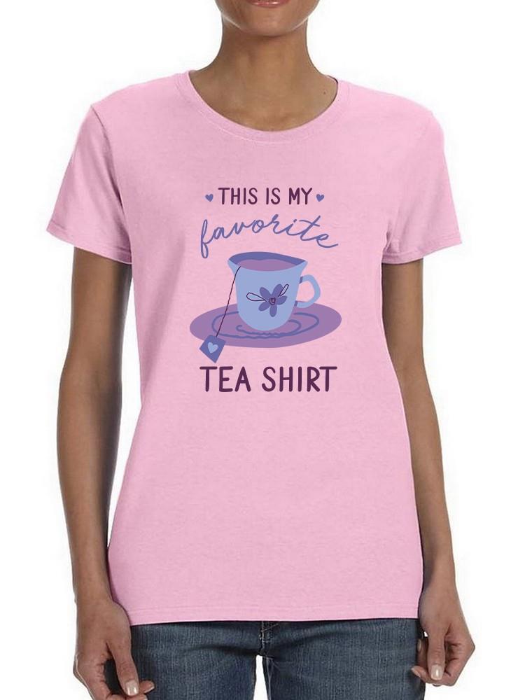 My Favorite Tea Shirt T-shirt -SmartPrintsInk Designs