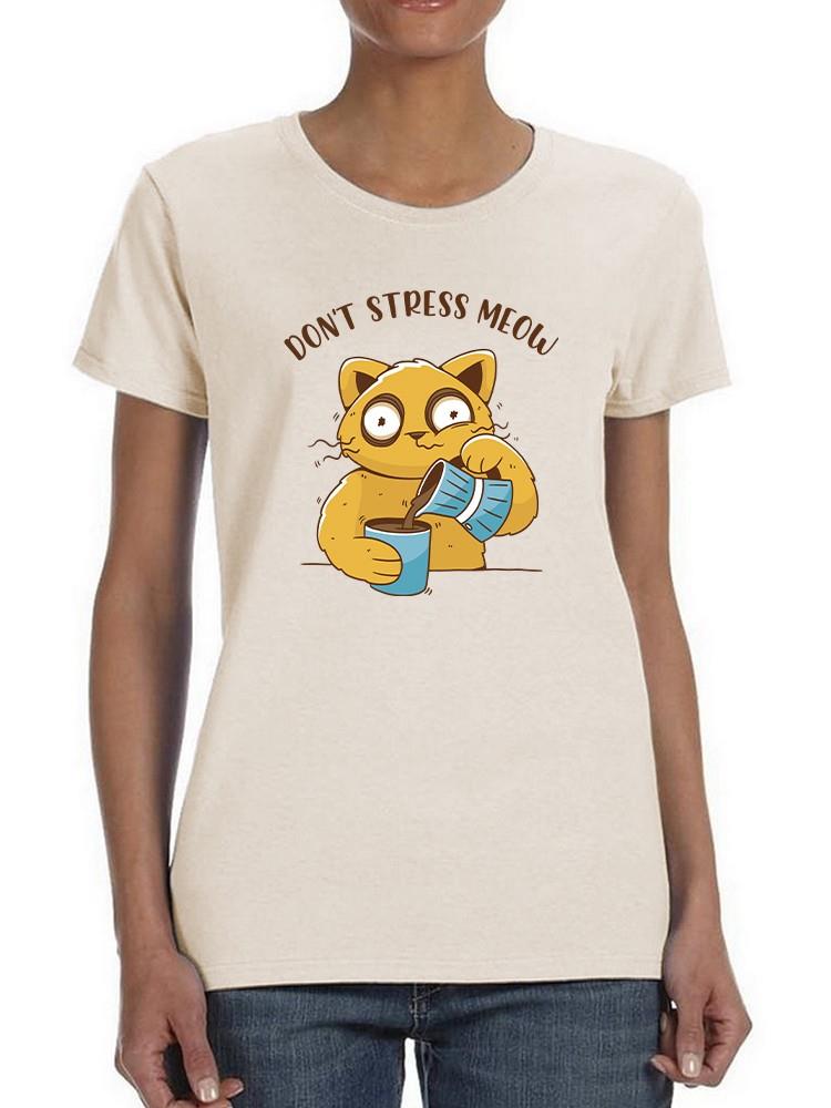 Don't Stress Meow T-shirt -SmartPrintsInk Designs