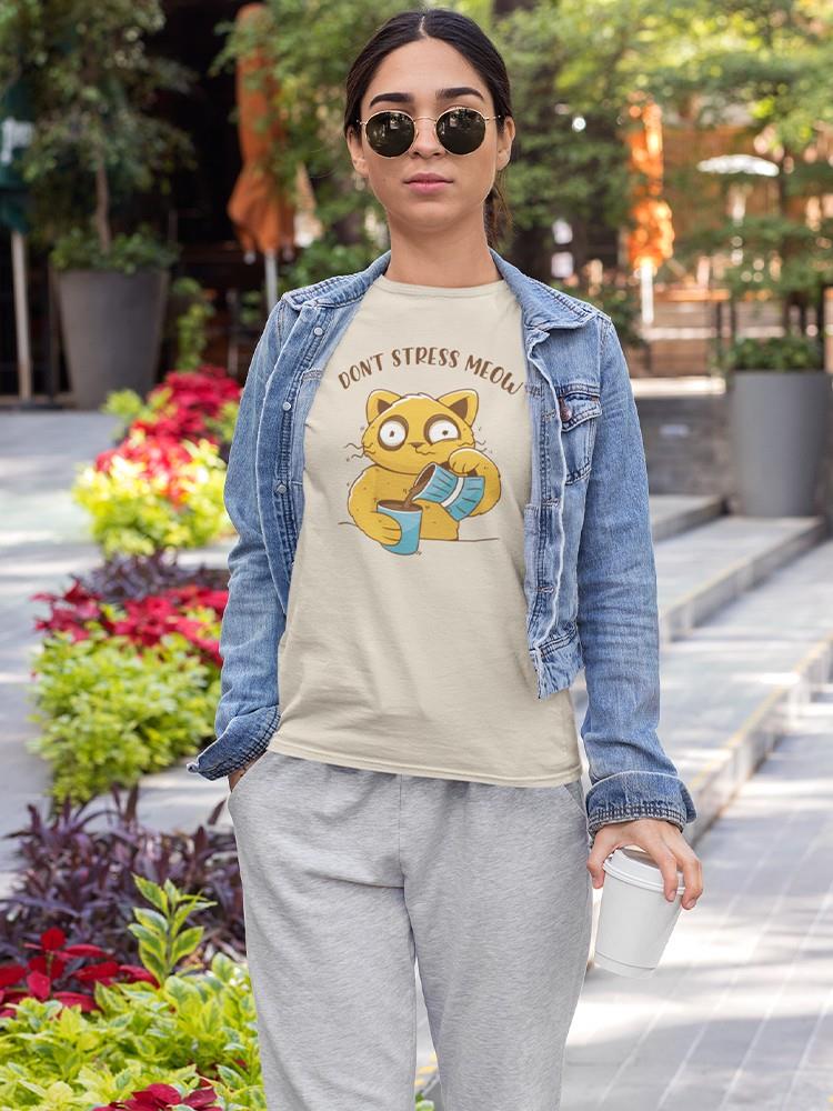 Don't Stress Meow T-shirt -SmartPrintsInk Designs