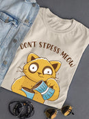 Don't Stress Meow T-shirt -SmartPrintsInk Designs