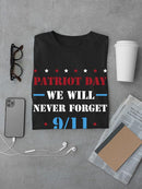 Patriot Day Never Forget T-shirt -SmartPrintsInk Designs