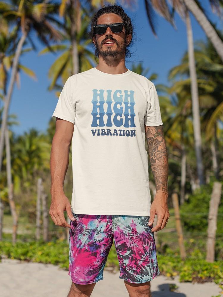 High Vibration. Groovy Style T-shirt -SmartPrintsInk Designs