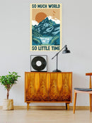So Much World So Little Time Wall Art -SmartPrintsInk Designs
