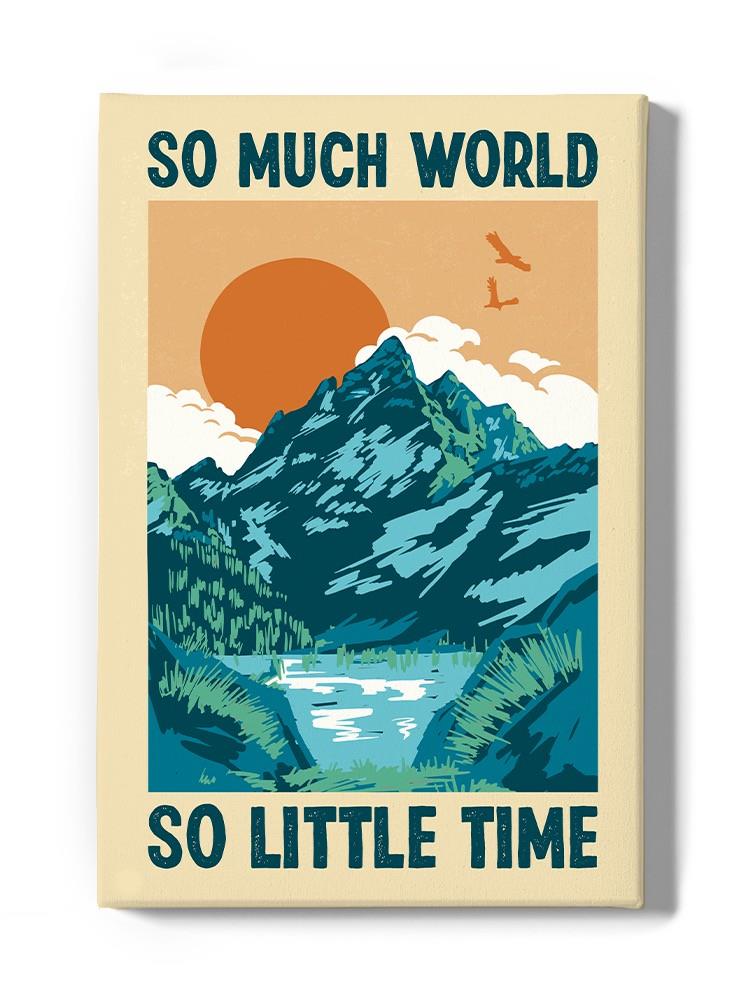 So Much World So Little Time Wall Art -SmartPrintsInk Designs