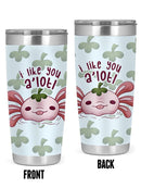 I Like You A'lotl Tumbler -SmartPrintsInk Designs