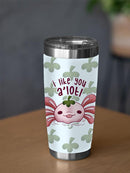 I Like You A'lotl Tumbler -SmartPrintsInk Designs