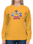 Alien Cosmic Approval Sweatshirt -SmartPrintsInk Designs