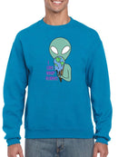 I Like Your Planet Sweatshirt -SmartPrintsInk Designs