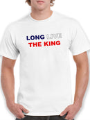 Long Live The King. T-shirt -SmartPrintsInk Designs