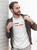 Long Live The King. T-shirt -SmartPrintsInk Designs