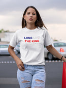 Long Live The King. T-shirt -SmartPrintsInk Designs