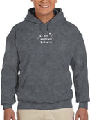Not Planning To Shower Hoodie or Sweatshirt -SmartPrintsInk Designs