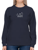 Not Planning To Shower Hoodie or Sweatshirt -SmartPrintsInk Designs