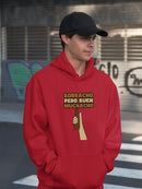Drunk But A Good Dude Hoodie or Sweatshirt -SmartPrintsInk Designs